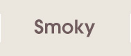 smoky